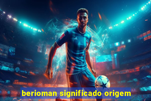 berioman significado origem